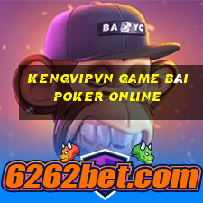 Kengvipvn Game Bài Poker Online