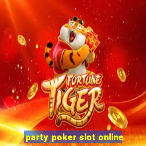 party poker slot online