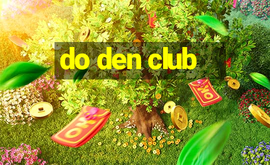 do den club