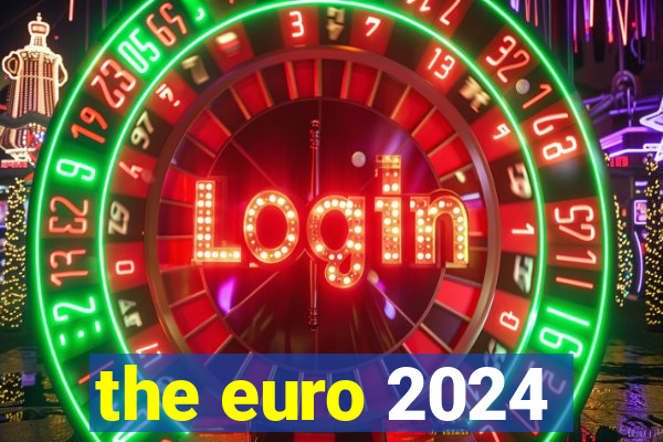 the euro 2024