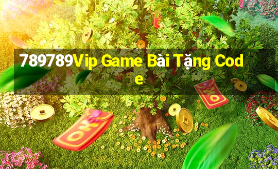 789789Vip Game Bài Tặng Code