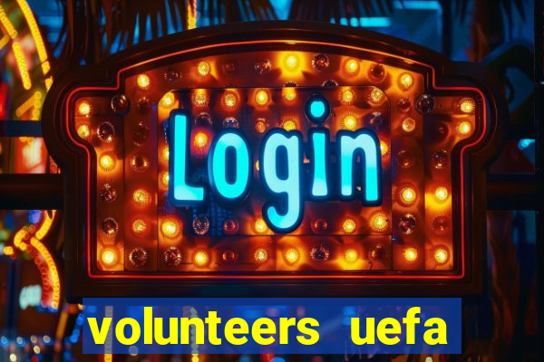 volunteers uefa euro 2024