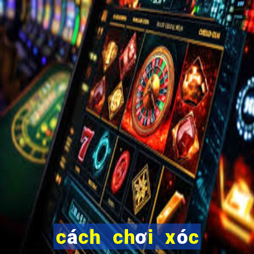 cách chơi xóc đĩa chẵn lẻ