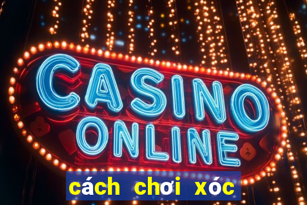 cách chơi xóc đĩa chẵn lẻ