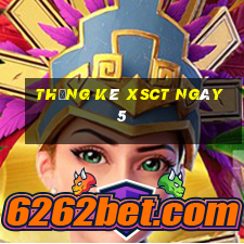 Thống kê XSCT ngày 5