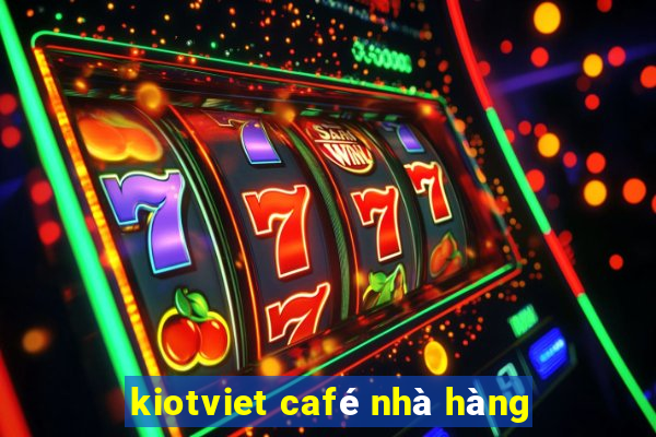 kiotviet café nhà hàng