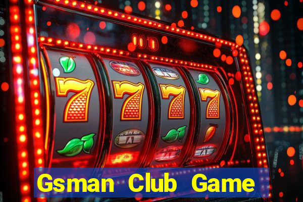 Gsman Club Game Bài Giải Trí