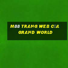 M88 Trang web của Grand World