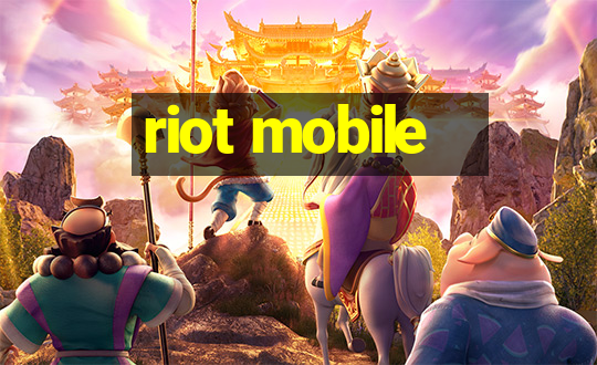 riot mobile