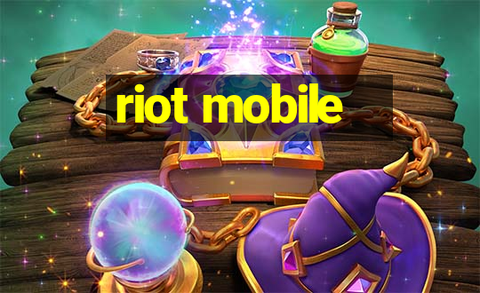 riot mobile