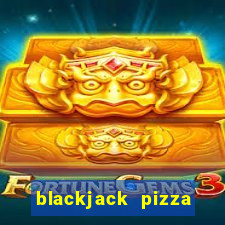 blackjack pizza aurora co