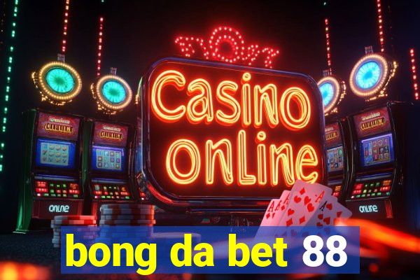 bong da bet 88