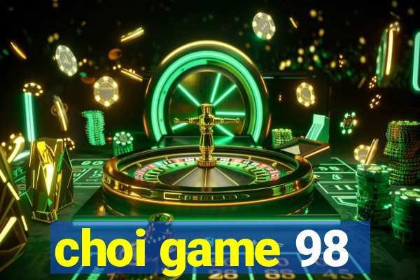 choi game 98