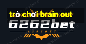 trò chơi brain out