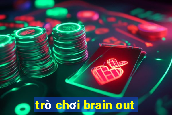 trò chơi brain out