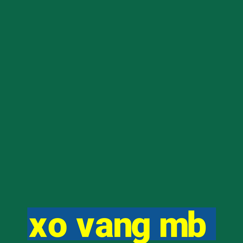 xo vang mb