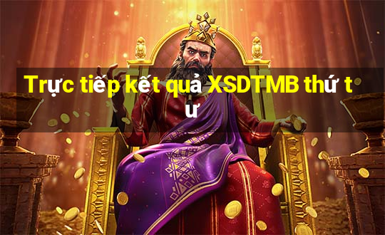 Trực tiếp kết quả XSDTMB thứ tư