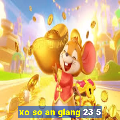 xo so an giang 23 5