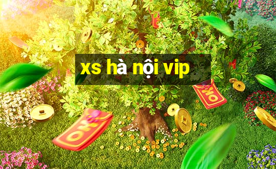 xs hà nội vip