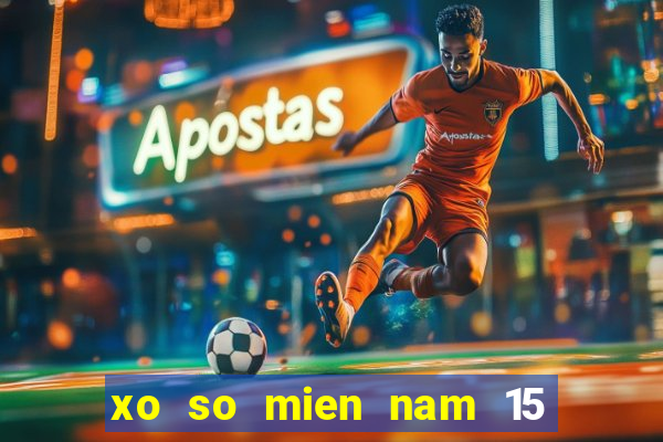 xo so mien nam 15 8 2024