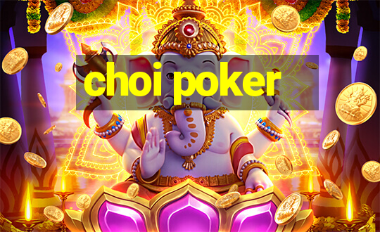 choi poker