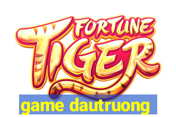 game dautruong