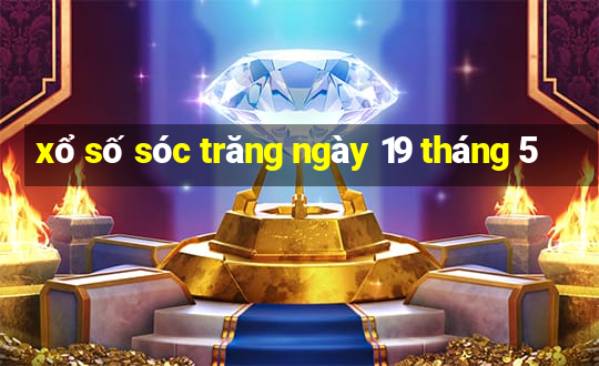 xổ số sóc trăng ngày 19 tháng 5