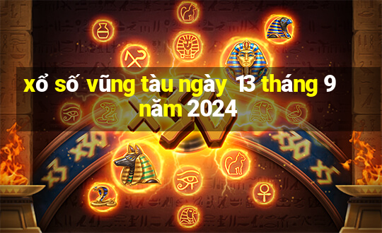 xổ số vũng tàu ngày 13 tháng 9 năm 2024