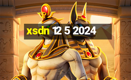 xsdn 12 5 2024