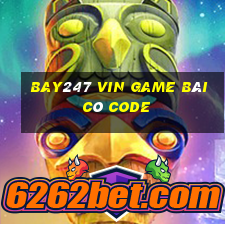 Bay247 Vin Game Bài Có Code