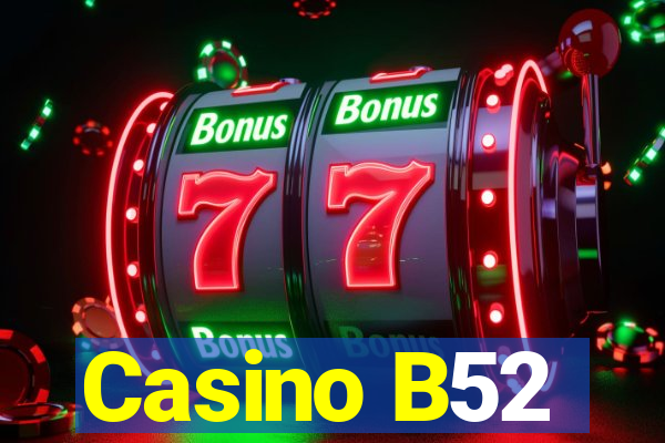 Casino B52