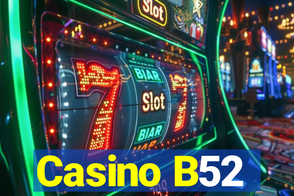 Casino B52