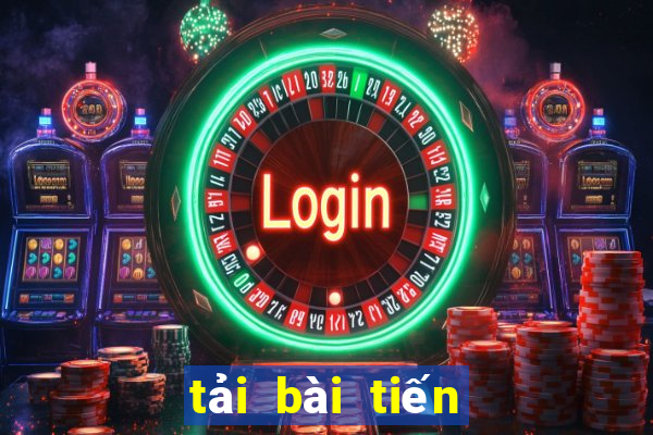 tải bài tiến lên miễn phí