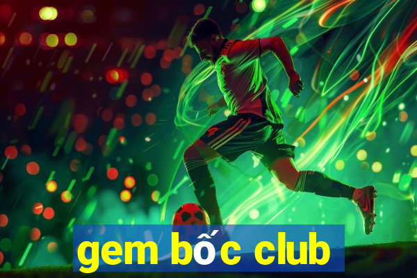 gem bốc club