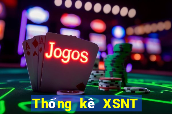 Thống kê XSNT ngày 10