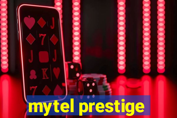 mytel prestige