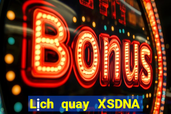 Lịch quay XSDNA ngày 1