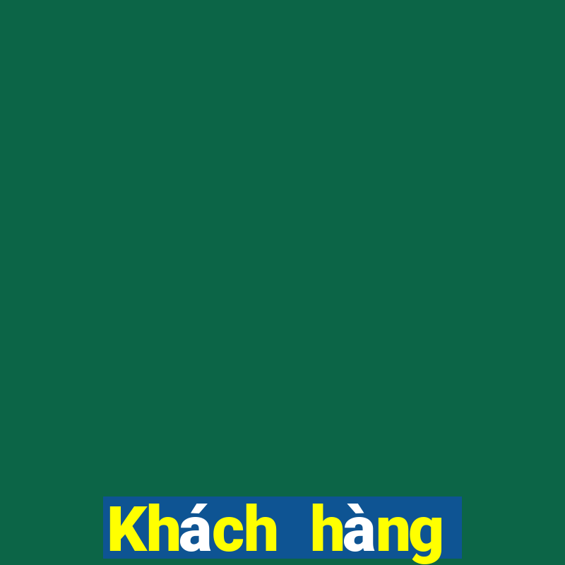 Khách hàng tiềnluck Xinli