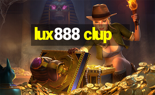 lux888 clup