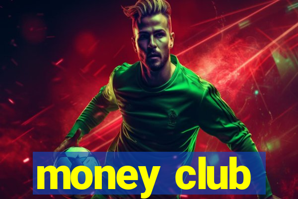 money club