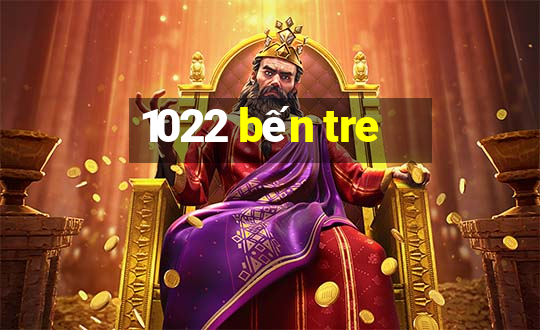 1022 bến tre