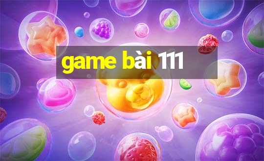 game bài 111