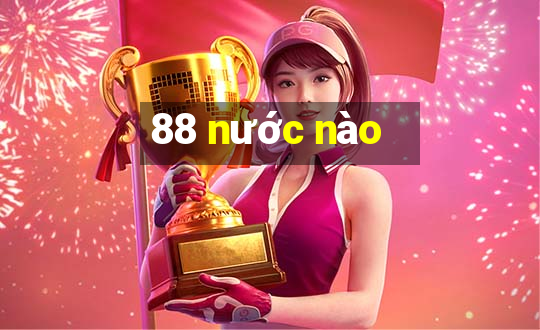 88 nước nào