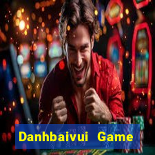 Danhbaivui Game Bài Chơi Với Bạn Bè