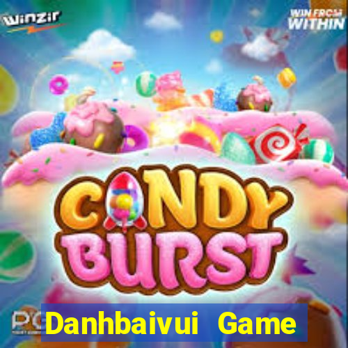 Danhbaivui Game Bài Chơi Với Bạn Bè