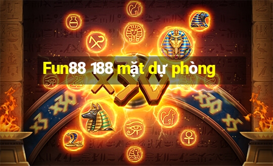 Fun88 188 mặt dự phòng