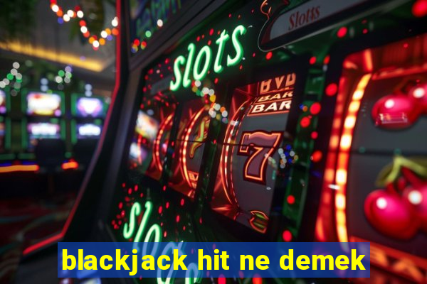 blackjack hit ne demek