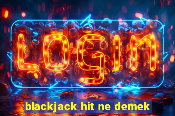 blackjack hit ne demek