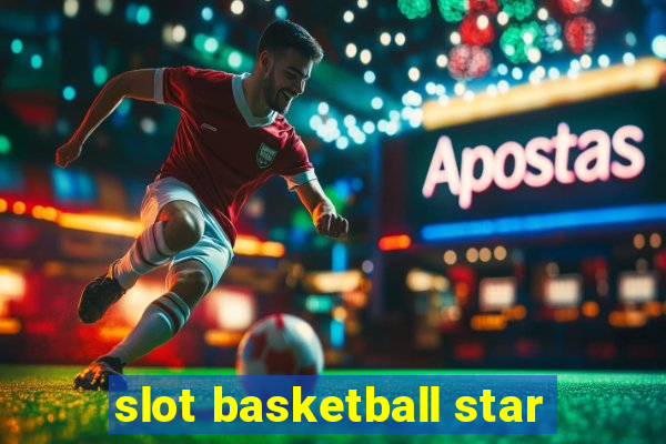 slot basketball star