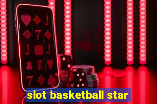 slot basketball star